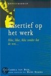 C. van Dijk - Assertief op het werk ikke, ikke, ikke zonder dat de rest ...