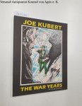 Kubert, Joe: - The war years: