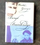 Bainbridge, Beryl - Master Georgie: A Novel