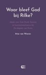 Atze van Wieren - Waar bleef God bij Rilke?