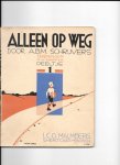 Schrijvers, A B M - Alleen op weg; aansluitend bij Langs nieuwe wegen; deel 1