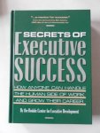 Feltman, John; Colin, Mark e.a. - Secrets of executive success How anyone can handle the human side of work and grow their career