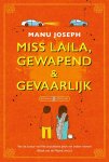 Manu Joseph - Miss Laila, gewapend & gevaarlijk