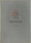 Lugard, Gerh. J. - LOF VAN DEVENTER - zynde het verhael van vele periculen, wonderbaerlicke uitreddinghen, vrome, vroede ende manhafte daden, voorkomende in d'historie der vermaarde Keyserlicke Vrye Hanze Stadt Deventer