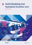 Jan Bootsma - Solid Modeling met Autodesk Inventor 2017 2017