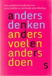 Hess, Sabine - Anders denken, anders voelen, anders doen. Een praktisch handboek voor persoonlijke en spirituele ontwikkeling