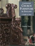 Charles Tracy - Continental Church Furniture in England: a Traffic in Piery