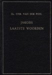 Poel, Ds. Chr. van der - Jakobs laatste woorden
