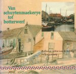 Diverse auteurs - Van Schuytenmaekerye tot Botterwerf (Reilen en zeilen van de helling in Spakenburg), 108 pag. hardcover, gave staat