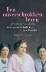 Lidy Nicolasen - Een onverschrokken leven De vele hartstochten van Fernanda Willekes MacDonald