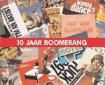 KARSTEN, PIERRE EN OLIVIER WEGLOOP. - 10 jaar Boomerang.