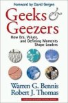 Bennis, Warren G., Thomas, Robert J. - Geeks and Geezers