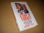 Jeremy Seal - A Coup in Turkey A Tale of Democracy, Despotism and Vengeance in a Divided Land