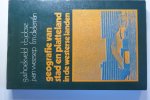 Hoekveld, G.A., Jobse, R.B., Weesep, J.v. & Dieleman, F.M. - Geografie van stad en platteland / druk 3