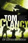 Tom Clancy, Tom Clancy - Op leven en dood