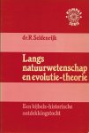 Seldenrijk, dr R. - Langs natuurwetenschap evolutietheori / druk 1