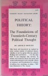 Brecht, Arnold - Political Theory: The Foundations of Twentieth-Century Political Thought