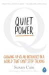 Susan Cain - Quiet Power - Growing Up as an Introvert in a World That Can't Stop Talking Susan Cain - Quiet Power - Growing Up as an Introvert in a World That Can't Stop Talking