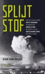 Dirk van Delft - Splijtstof: hoe klokkenluider Frits Veerman atoomspion Abdul Khan ontdekte en de Pakistaanse bom er toch kwam