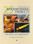Spectre, P.H. - 25 Woodworking Projects for small and large boats