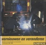 Vilters, H.J. - Vernieuwen en veranderen. vervoer en vervoersbedrijf van Amsterdam in de periode 1945-1980