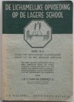 Griendt J R C van de - De Lichamelijke opvoeding op de lagere school deel B-2 lessen met eenvoudige hulpmiddelen eerste tot en met zevende leerjaar