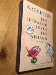 Schippers, K - Een Leeuwerik boven een Weiland - gedichten Schippers, K - Een Leeuwerik boven een Weiland - gedichten