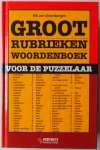 Steenbergen Rik van - Groot rubrieken woordenboek voor de puzzelaar
