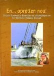 Diverse schrijvers - En... oprotten nou! 25 jaar Strontrace, Beurtveer en Visserijdagen en het Workumer Shanty-festival