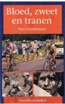 Schilthuizen, Peter - Bloed, zweet en tranen - Toursfeerverhalen