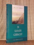 Verweij, J.W. - In Kanaan gebracht