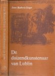 Singer, Isaac Bashevis  ..  Prachtige Tekeningen en vormgeving  van Kurt Löb en uit het engels vertaald door Nico Polak - De duizendkunstenaar van Lublin