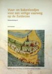 Wijsenbeek, Andre - Vuur- en bakenloodjes voor een veilige vaarweg op de Zuiderzee