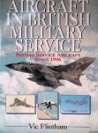 Flintham, Vic - Aircraft in British Military Service: British Service Aircraft Since 1946