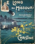 Christiné, Henri: - Le Long du Missouri. Répertoire Mayol. Morceau caractéristique pour piano[seul]