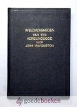 Warburton, John - Weldadigheden van een VerbondsGod --- Een beschrijving van des Heeren handelingen in voorzienigheid en genade, met