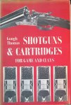 Thomas, Gough - Shotguns and Cartridges for Game and Clays
