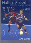 Burns, Tim (ds1219) - Holistic Futsal / A Total Mind-Body-Spirit Approach