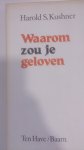 Kushner, Harold S. - Waarom zou je geloven