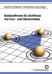 Zitterbart, Martina und Peter Baumung: - Basissoftware für drahtlose Ad-hoc- und Sensornetze