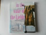 Gulik W.R. e.a. (samenst.) - In the wake of the Liefde. Culteral relations between the Netherlands and Japan since 1600