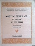 Lanson, René - Architecture et Arts Décoratifs: le goût du Moyen Age en France au XVIIIe siècle