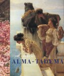 ALMA TADEMA -  Becker, E. (red).: - Sir Lawrence Alma Tadema.