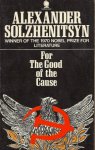 Solzhenitsyn, Alexander - For the Good of the Cause