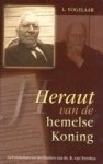 Vogelaar, L - HERAUT VAN DE HEMELSE KONING