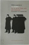 Cornelis Jan Aarts - Al is hun taal mij zo vreemd Elsschot in vertaling - WEG cahier 6 Deel 1: bibliografie van de zelfstandig verschenen vertalingen 1936-2008