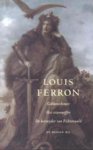 Louis Ferron - Gekkenschemer ; Het stierenoffer ; De keisnijder van Fichtenwald