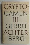 Gerrit Achterberg - Cryptogamen III Eurydice. Limiet, Energie, Existentie, Zestien, Hoonte, Doornroosje, En Jezus schreef in 't zand