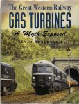 Kevin Robertson 202503 - The Great Western Railway Gas Turbines A Myth Exposed