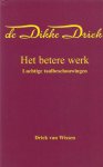 Wissen, Driek van - De Dikke Driek - Het betere werk -Luchtige taalbeschouwingen
